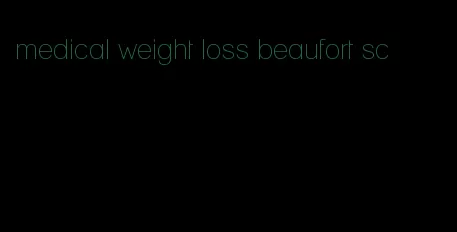 medical weight loss beaufort sc