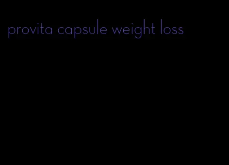 provita capsule weight loss