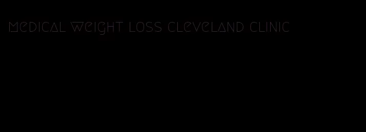 medical weight loss cleveland clinic