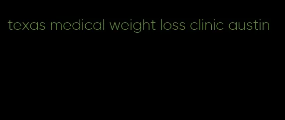 texas medical weight loss clinic austin