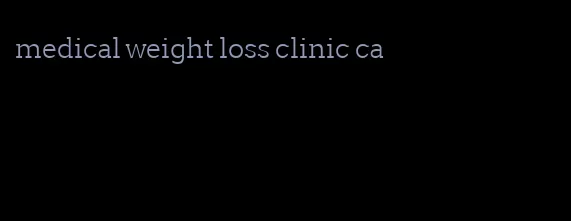 medical weight loss clinic ca