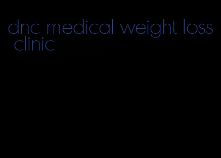 dnc medical weight loss clinic