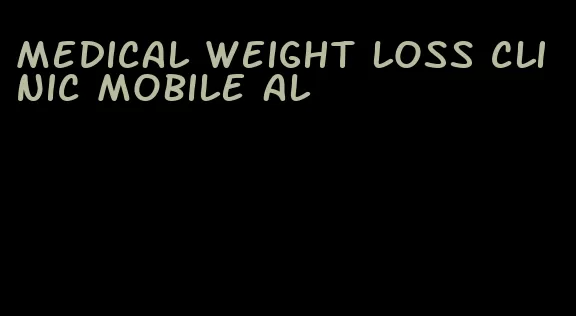 medical weight loss clinic mobile al