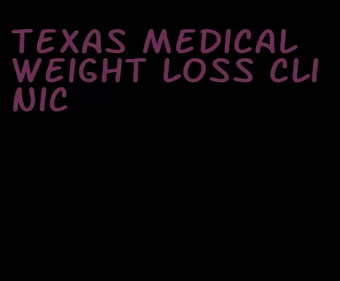 texas medical weight loss clinic