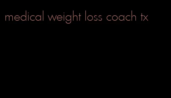 medical weight loss coach tx