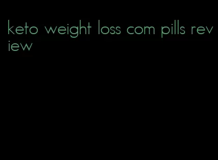 keto weight loss com pills review