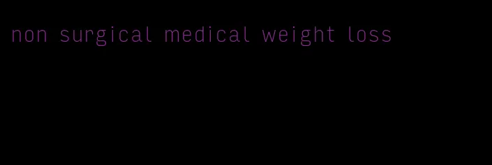 non surgical medical weight loss