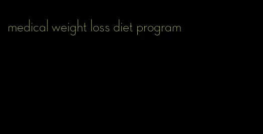 medical weight loss diet program