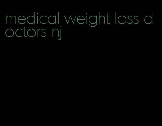 medical weight loss doctors nj