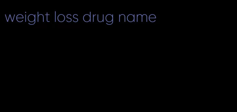 weight loss drug name