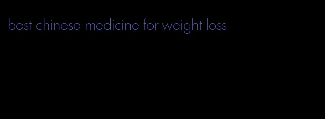 best chinese medicine for weight loss