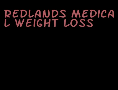 redlands medical weight loss