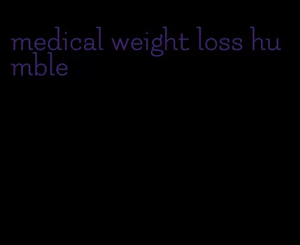 medical weight loss humble