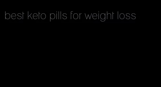 best keto pills for weight loss