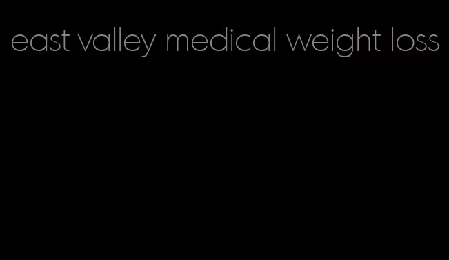 east valley medical weight loss