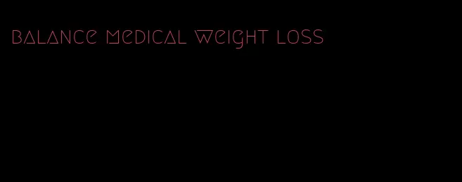 balance medical weight loss