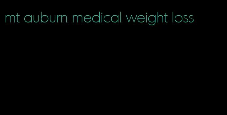 mt auburn medical weight loss