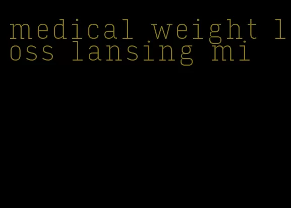 medical weight loss lansing mi