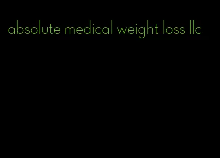 absolute medical weight loss llc