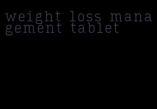 weight loss management tablet