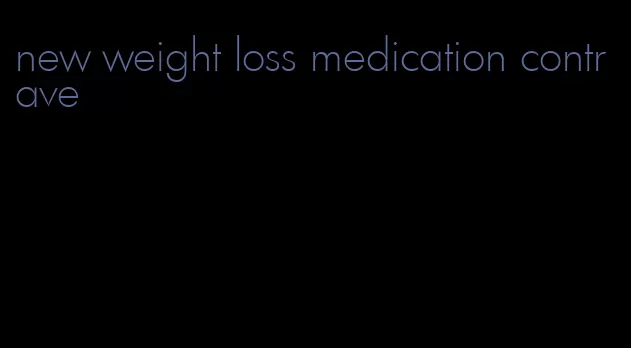 new weight loss medication contrave