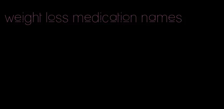 weight loss medication names