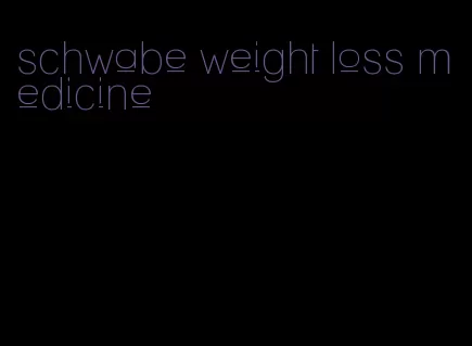 schwabe weight loss medicine