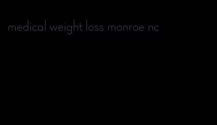 medical weight loss monroe nc