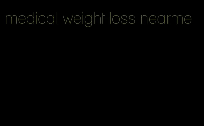 medical weight loss nearme