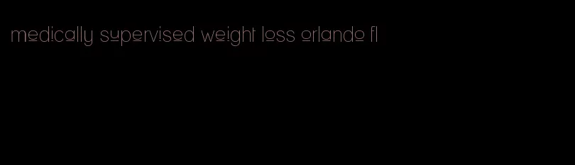 medically supervised weight loss orlando fl