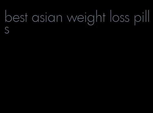 best asian weight loss pills