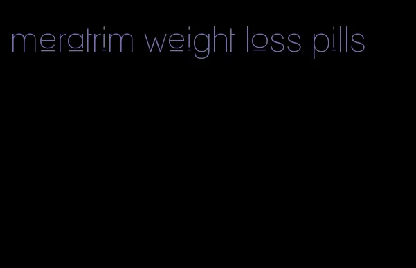 meratrim weight loss pills