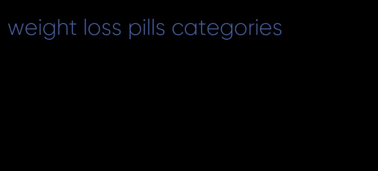 weight loss pills categories