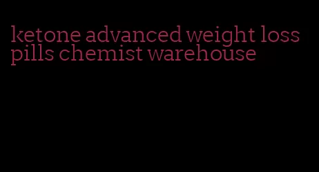 ketone advanced weight loss pills chemist warehouse