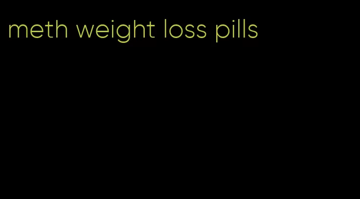 meth weight loss pills