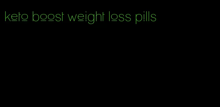 keto boost weight loss pills