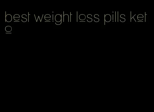 best weight loss pills keto