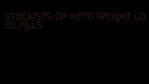 stockists of keto weight loss pills