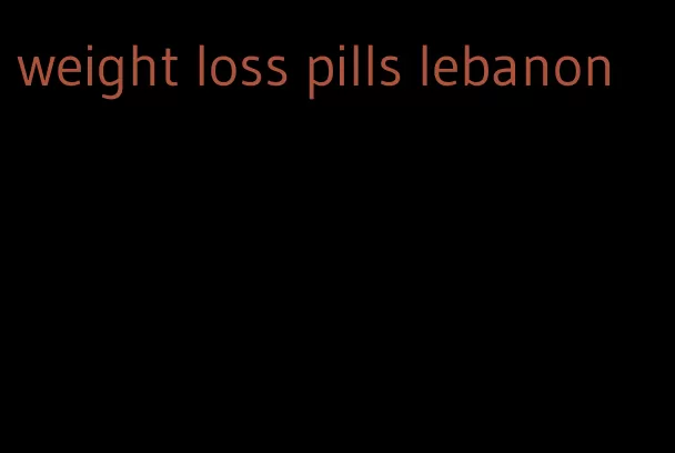 weight loss pills lebanon