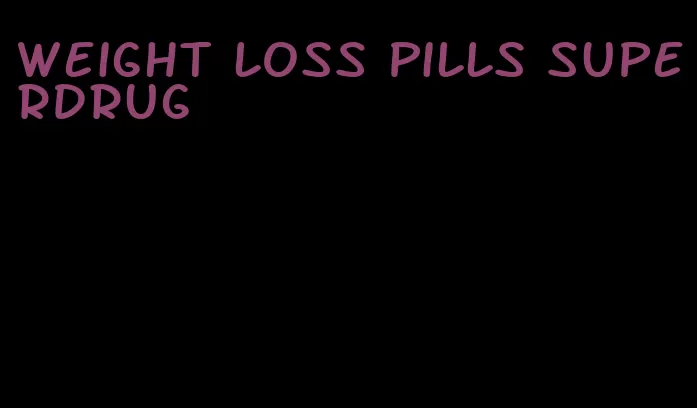 weight loss pills superdrug