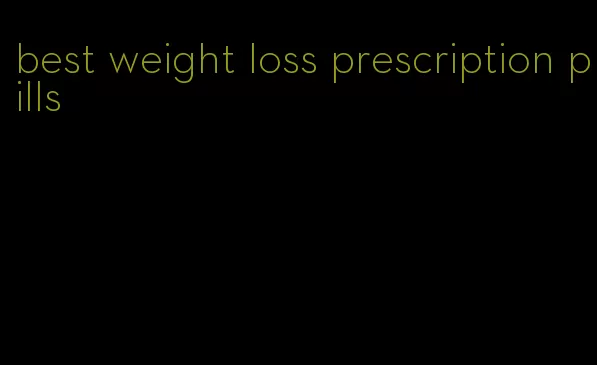 best weight loss prescription pills