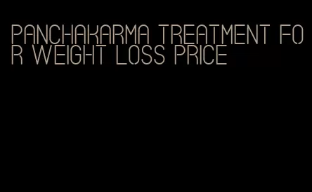 panchakarma treatment for weight loss price