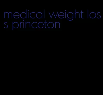 medical weight loss princeton