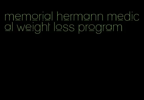 memorial hermann medical weight loss program