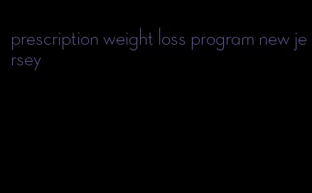 prescription weight loss program new jersey