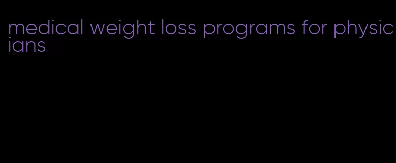 medical weight loss programs for physicians