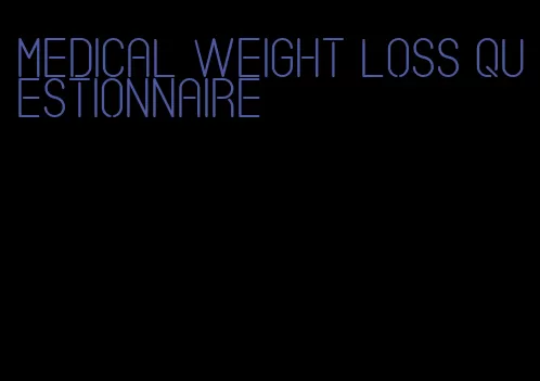 medical weight loss questionnaire