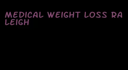 medical weight loss raleigh