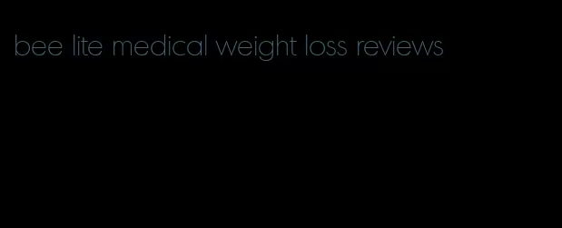 bee lite medical weight loss reviews