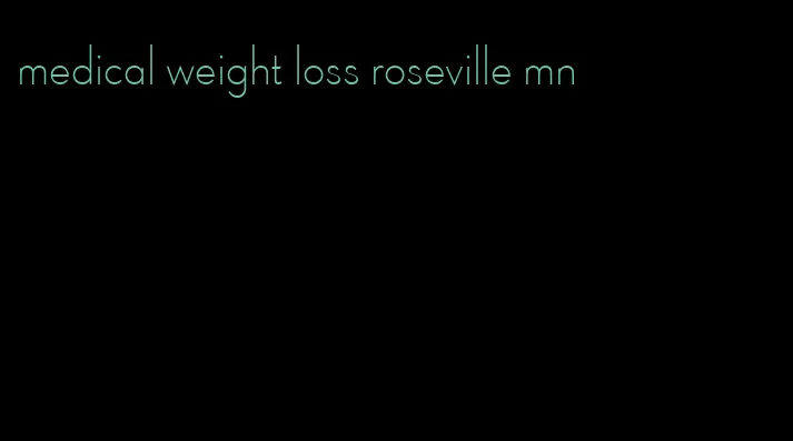 medical weight loss roseville mn